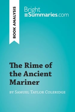 The Rime of the Ancient Mariner by Samuel Taylor Coleridge (Book Analysis) - Detailed Summary, Analysis and Reading Guide