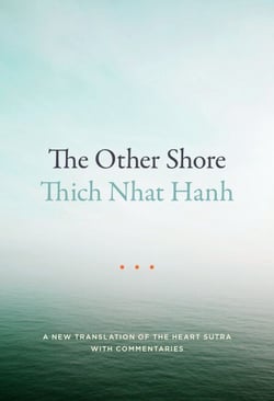 The Other Shore - A New Translation of the Heart Sutra with Commentaries