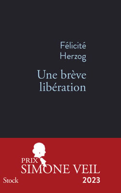 Une brève libération PRIX SIMONE VEIL 2023 - Prix Simone Veil 2023