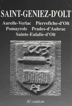 Saint-Geniez-d'Olt (Sent-Ginièis) - Aurela-Verlac, Pèira-Ficha, Pomairòls, Pradas, Senta-Aularia