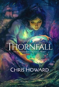 Thornfall - The Root Sorcerer Chronicles, #1