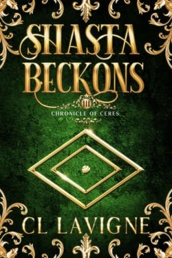 Shasta Beckons - Chronicle of Ceres, #3