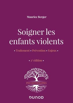 Soigner les enfants violents - 2e ed. - Traitement, prévention, enjeux