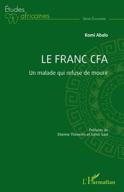 Le franc CFA - Un malade qui refuse de mourir