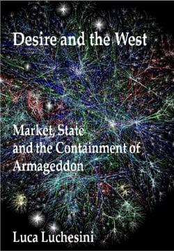 Desire and the West: Market, State and the Containment of Armageddon - Reflections on Mimesis, Politics, and History, #3