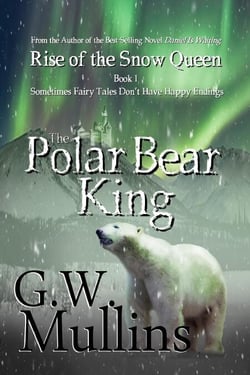 Rise of the Snow Queen Book One: The Polar Bear King - Rise Of The Snow Queen, #1