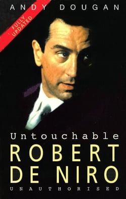 Untouchable: Robert De Niro - Unauthorised