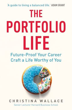 The Portfolio Life - Future-Proof Your Career and Craft a Life Worthy of You