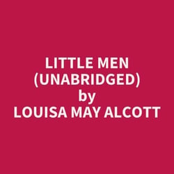 Little Men (UNABRIDGED) - optional