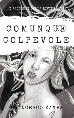 Comunque colpevole - I Racconti della Riviera, #7