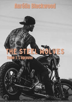 L’épreuve - The Steel Wolves, T1