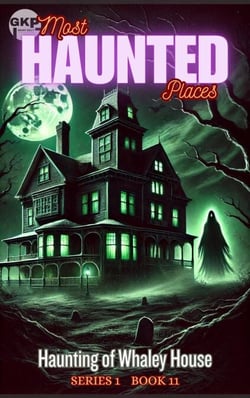 Haunting of Whaley House - GKP Most Haunted Places - Series 1, #11