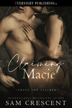 Claiming Macie - Crave and Claimed, #2