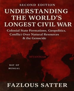 UNDERSTANDING THE WORLD’S LONGEST CIVIL WAR: Colonial State Formations, Geopolitics, Conflict Over Natural Resources &amp; the Genocide (2nd Edition)
