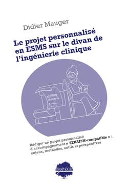 Le projet personnalisé en ESMS sur le divan de l’ingénierie clinique