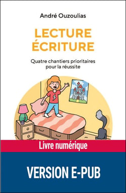 LECTURE ECRITURE EPUB - Quatre chantiers prioritaires pour la réussite