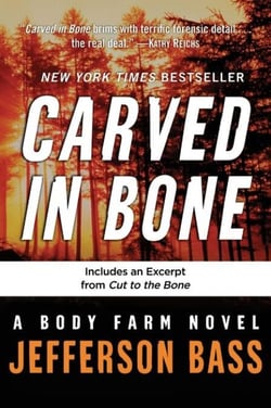 Carved in Bone - A Body Farm Novel