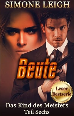 Beute - Ein dunkler erotischer Thriller - Das Kind des Meisters, #6
