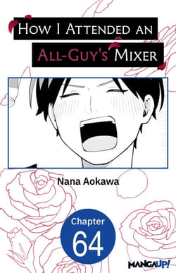 How I Attended an All-Guy's Mixer #064