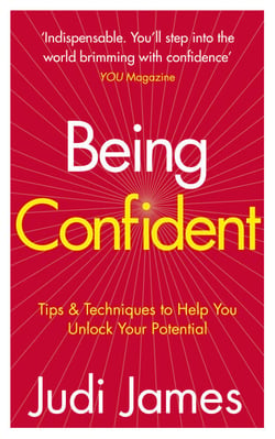Being Confident - Tips and Techniques to Help You Unlock Your Potential