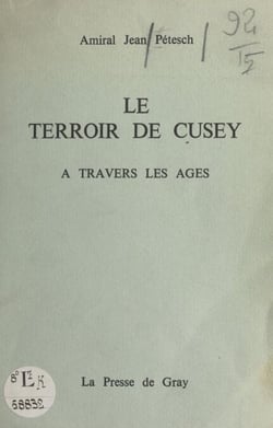 Le terroir de Cusey - À travers les âges