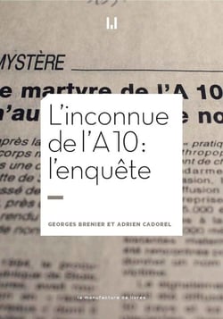 L'Inconnue de l'A10 - L'enquête