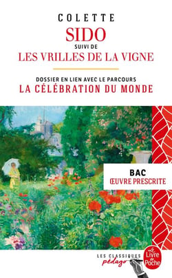 Sido suivi de Les Vrilles de la vigne - Edition pédagogique (Nouvelle édition) - BAC 2025