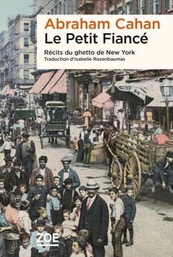 Le Petit Fiancé - Récits du ghetto de New York