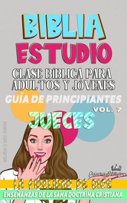 Clase Bíblica para Adultos y Jóvenes: Guía de Principiantes: Jueces - Clase Bíblica Dominical Para Jóvenes y Adultos, #7