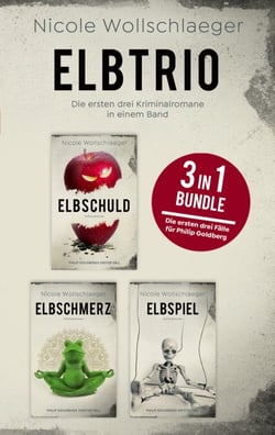 Elbtrio - Die ersten drei Fälle für Philip Goldberg in einem Band