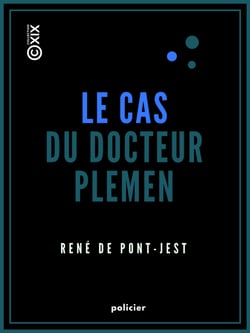 Le Cas du docteur Plemen - Mémoires d'un détective