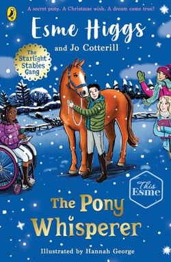 The Pony Whisperer - An animal adventure from superstar equestrian influencer Esme Higgs