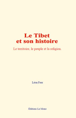 Le Tibet et son histoire - Le territoire, le peuple et la religion