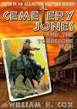 Cemetery Jones 5: Cemetery Jones and the Tombstone War - Cemetery Jones, #5