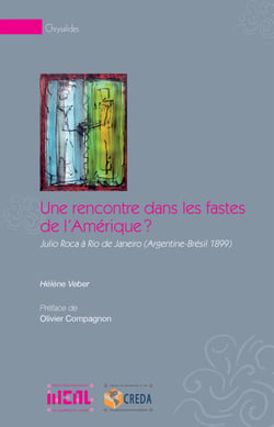 Une rencontre dans les fastes de l'Amérique ? - Julio Roca à Rio de Janeiro (Argentine-Brésil 1899)