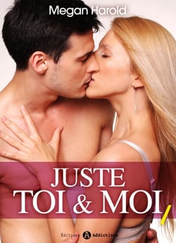 Juste toi et moi - vol. 1