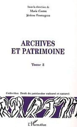 Archives et patrimoine - Tome II