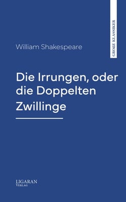 Die Irrungen, oder die Doppelten Zwillinge