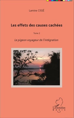 Les effets des causes cachées - Tome 2 - Le pigeon voyageur de l'intégration