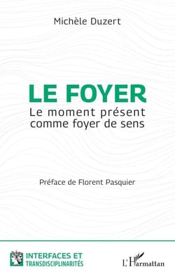 Le foyer - Le moment présent comme foyer de sens