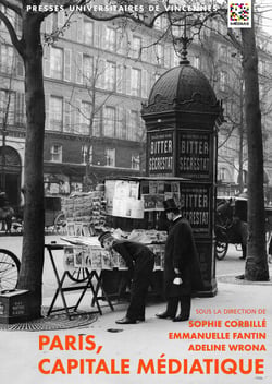 Paris, capitale médiatique - Ville et presse au XIXe siècle