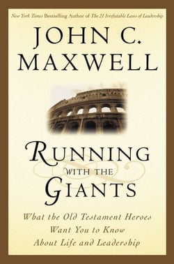 Running with the Giants - What the Old Testament Heroes Want You to Know About Life and Leadership