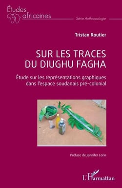 Sur les traces du diughu fagha - Etude sur les représentations graphiques dans l’espace soudanais pré-colonial