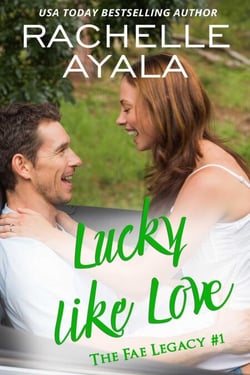 Lucky Like Love - The Fae Legacy, #1