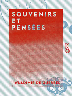Souvenirs et Pensées