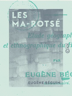 Les Ma-Rotsé - Étude géographique et ethnographique du Haut-Zambèze