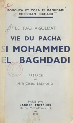 Le Pacha soldat - Vie du pacha Si Mohammed el Baghdadi
