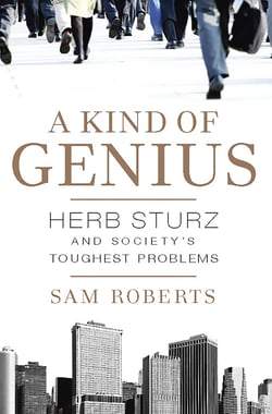 A Kind of Genius - Herb Sturz and Society's Toughest Problems