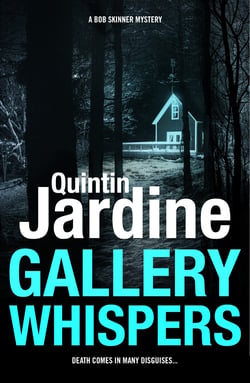 Gallery Whispers (Bob Skinner series, Book 9) - A gritty Edinburgh crime thriller