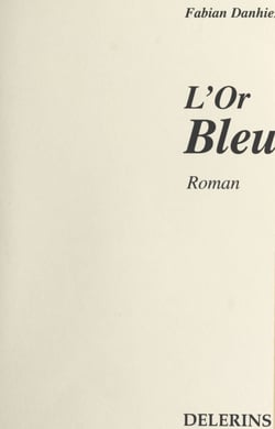 L'or bleu - Roman